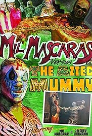 Mil Mascaras Vs The Aztec Mummy 2007 Imdb - 