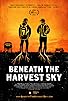 Primary photo for Beneath the Harvest Sky Primary photo for Beneath the Harvest Sky