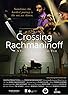 Primary photo for Crossing Rachmaninoff Primary photo for Crossing Rachmaninoff