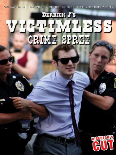 Derrick J's Victimless Crime Spree (2012) - IMDb