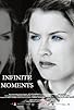 Primary photo for Infinite Moments Primary photo for Infinite Moments