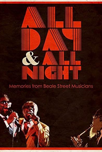 Primary photo for All Day and All Night: Memories from Beale Street Musicians Primary photo for All Day and All Night: Memories from Beale Street Musicians