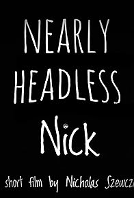 Primary photo for Nearly Headless Nick