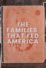 Primary photo for The Families That Fed America