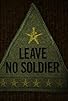 Primary photo for Leave No Soldier