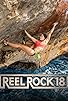 Primary photo for Reel Rock 18 Primary photo for Reel Rock 18