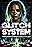 Glitch in the System