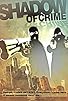 Primary photo for Shadow of Crime Primary photo for Shadow of Crime