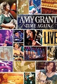 Primary photo for Time Again: Amy Grant