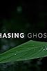 Primary photo for Chasing Ghosts Primary photo for Chasing Ghosts