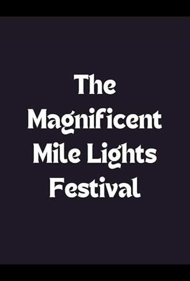 Primary photo for The Magnificent Mile Lights Festival Primary photo for The Magnificent Mile Lights Festival