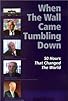 Primary photo for When the Wall Came Tumbling Down: 50 Hours that Changed the World Primary photo for When the Wall Came Tumbling Down: 50 Hours that Changed the World
