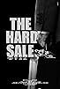 Primary photo for The Hard Sale