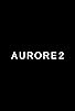 Primary photo for Aurore 2