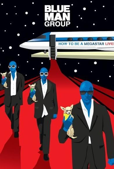 Primary photo for Blue Man Group: How to Be a Megastar Primary photo for Blue Man Group: How to Be a Megastar