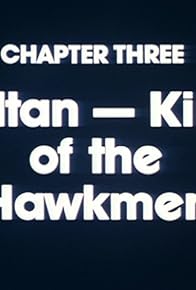 Primary photo for Chapter Three: Vultan - King of the Hawkmen Primary photo for Chapter Three: Vultan - King of the Hawkmen