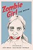 Primary photo for Zombie Girl: The Movie Primary photo for Zombie Girl: The Movie