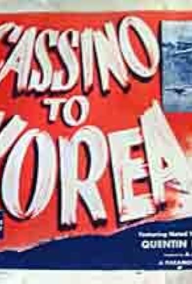 Primary photo for Cassino to Korea Primary photo for Cassino to Korea