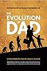 Primary photo for The Evolution of Dad Primary photo for The Evolution of Dad