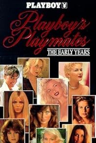 Primary photo for Playboy Playmates: The Early Years Primary photo for Playboy Playmates: The Early Years