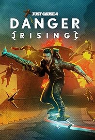 Primary photo for Just Cause 4: Danger Rising