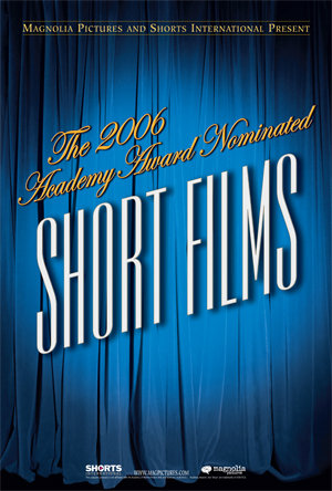 The 2006 Academy Award Nominated Short Films: Live Action Poster