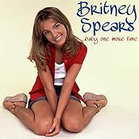 Primary photo for Britney Spears: ...Baby One More Time