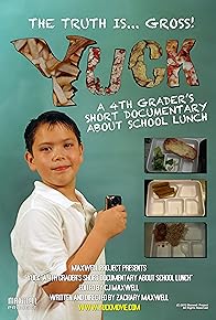 Primary photo for Yuck: A 4th Grader's Short Documentary About School Lunch Primary photo for Yuck: A 4th Grader's Short Documentary About School Lunch