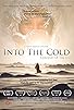 Primary photo for Into the Cold: A Journey of the Soul Primary photo for Into the Cold: A Journey of the Soul