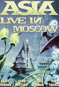 Asia: Live in Moscow (Video 1991) - IMDb