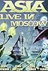 Primary photo for Asia: Live in Moscow Primary photo for Asia: Live in Moscow