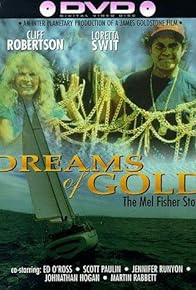 Primary photo for Dreams of Gold: The Mel Fisher Story Primary photo for Dreams of Gold: The Mel Fisher Story