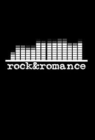Primary photo for Rock & Romance Primary photo for Rock & Romance