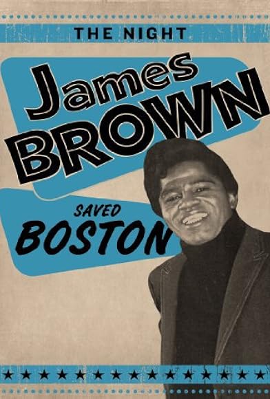 Primary photo for The Night James Brown Saved Boston Primary photo for The Night James Brown Saved Boston