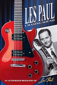 Primary photo for Les Paul: Chasing Sound