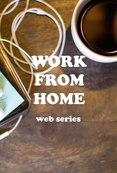 Primary photo for Work from Home Primary photo for Work from Home