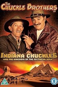 Primary photo for Chuckle Brothers: Indiana Chuckles and the Kingdom of the Mythical Sulk
