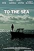 Primary photo for To the Sea Primary photo for To the Sea