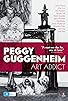 Primary photo for Peggy Guggenheim: Art Addict Primary photo for Peggy Guggenheim: Art Addict