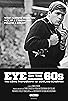 Primary photo for Eye on the Sixties: The Iconic Photography of Rowland Scherman Primary photo for Eye on the Sixties: The Iconic Photography of Rowland Scherman