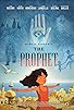 Primary photo for Kahlil Gibran's The Prophet Primary photo for Kahlil Gibran's The Prophet