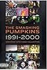 Primary photo for The Smashing Pumpkins: 1991-2000 Greatest Hits Video Collection