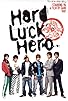 Primary photo for Hard Luck Hero Primary photo for Hard Luck Hero