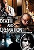 Primary photo for Death and Cremation Primary photo for Death and Cremation