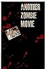 Primary photo for Another Zombie Movie