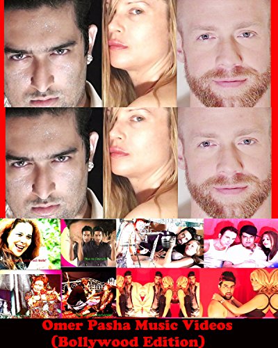 Omer Pasha Music Videos (Bollywood Edition)