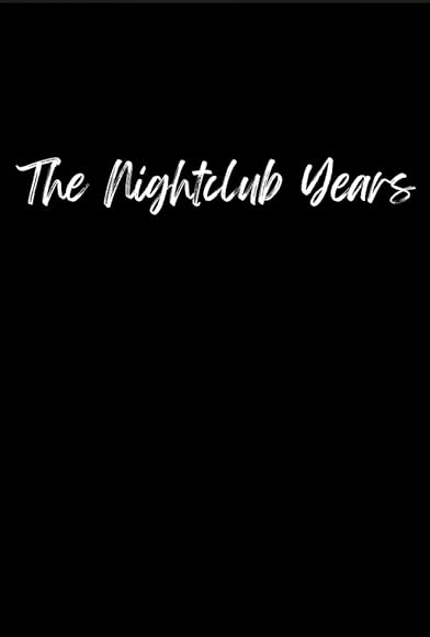 Primary photo for The Nightclub Years Primary photo for The Nightclub Years