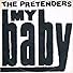 Primary photo for The Pretenders: My Baby Primary photo for The Pretenders: My Baby