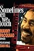 Primary photo for Manny Pacquiao (Featuring Dan Hill): Sometimes When We Touch Primary photo for Manny Pacquiao (Featuring Dan Hill): Sometimes When We Touch