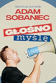 Primary photo for Adam Sobaniec - Glosno mysle